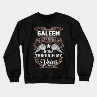 Saleem Blood Runs Through My Veins Crewneck Sweatshirt